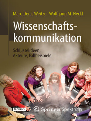 cover image of Wissenschaftskommunikation--Schlüsselideen, Akteure, Fallbeispiele